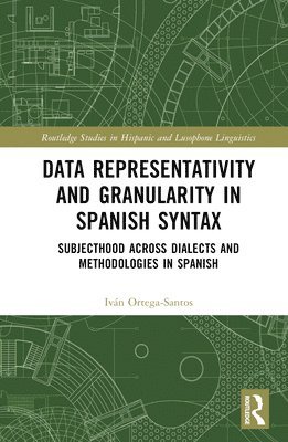 bokomslag Data Representativity and Granularity in Spanish Syntax