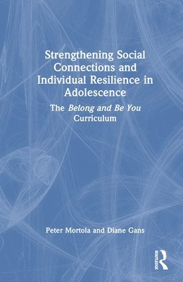 bokomslag Strengthening Social Connections and Individual Resilience in Adolescence