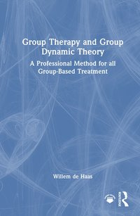 bokomslag Group Therapy and Group Dynamic Theory