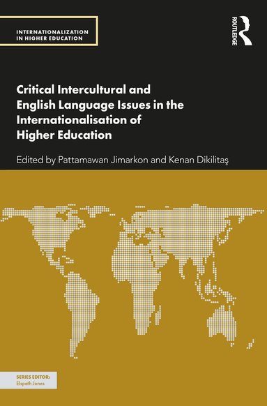 Pattamawan Jimarkon, Kenan Dikilitaş - Critical Intercultural and English Language Issues in the Internationalisation of Higher Education, Häftad