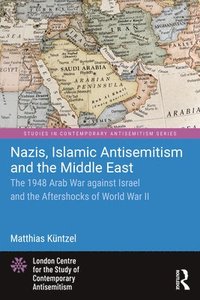 bokomslag Nazis, Islamic Antisemitism and the Middle East