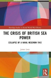 bokomslag Crisis of British Sea Power