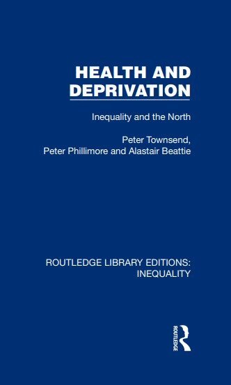 Peter Townsend, Peter Phillimore, Alastair Beattie - Health and Deprivation, Inbunden