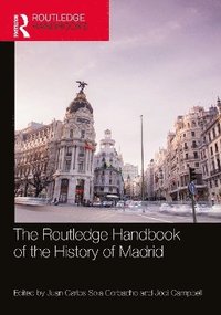 bokomslag Routledge Handbook of the History of Madrid