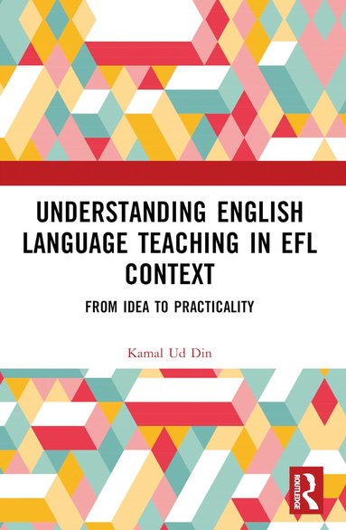 bokomslag Understanding English Language Teaching in EFL Context