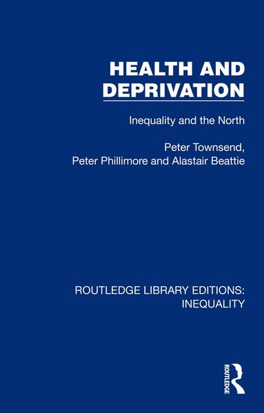 Peter Townsend, Peter Phillimore, Alastair Beattie - Health and Deprivation, Häftad