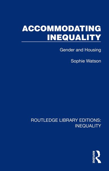 Sophie Watson - Accommodating Inequality, Häftad