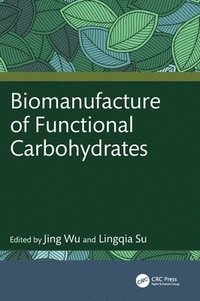 bokomslag Biomanufacture of Functional Carbohydrates