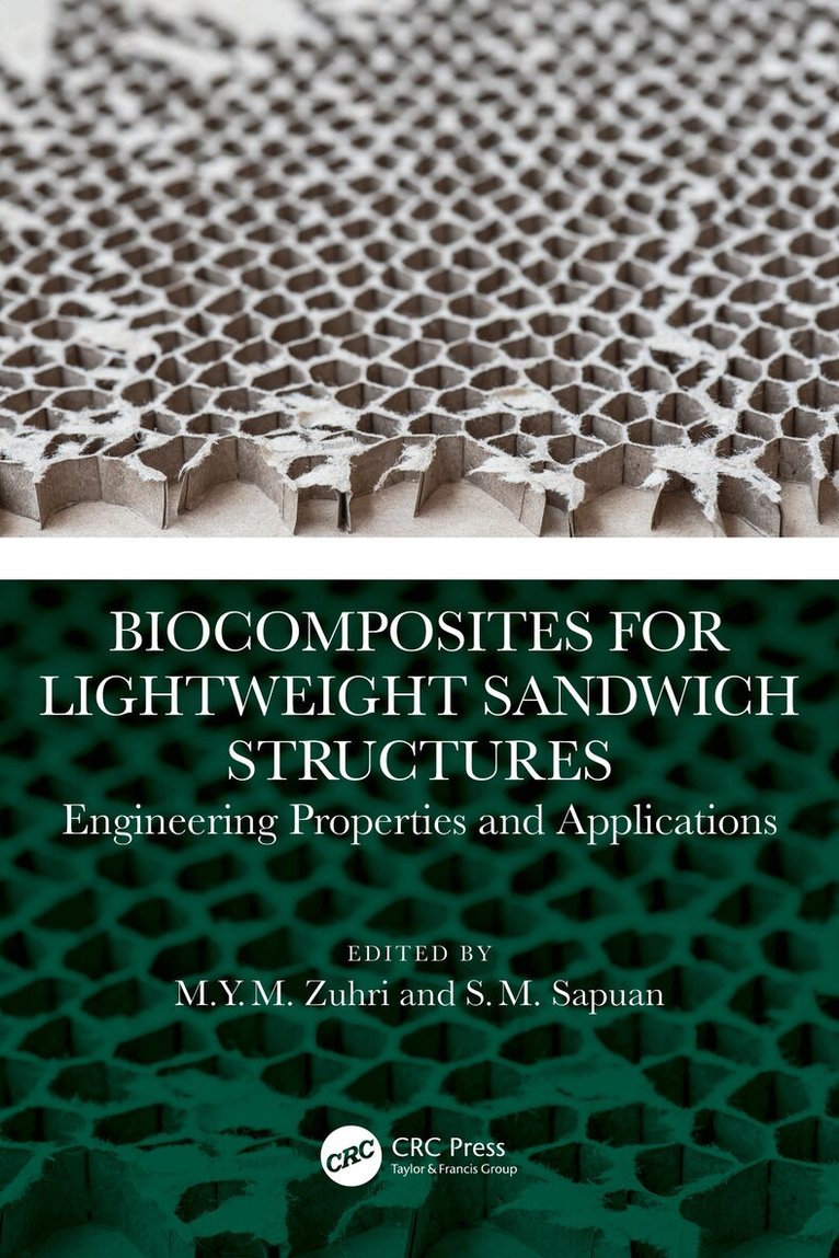 M.Y.M. Zuhri, S. M. Sapuan - Biocomposites for Lightweight Sandwich Structures, Häftad