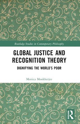 Global Justice and Recognition Theory 1