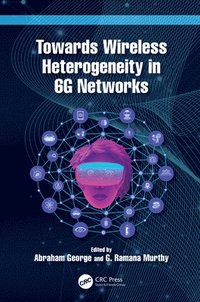 bokomslag Towards Wireless Heterogeneity in 6G Networks