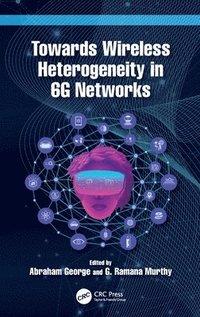 bokomslag TowardsWireless Heterogeneity in 6G Networks
