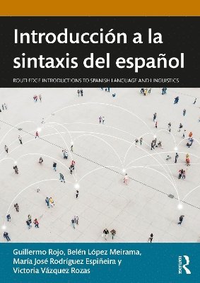 Guillermo Rojo, Belén López Meirama, María José Rodríguez Espiñeira, Victoria Vázquez Rozas, Belen Lopez Meirama, Maria Jose Rodriguez Espineira, Victoria Vazquez Rozas - Introducción a la sintaxis del español, Häftad