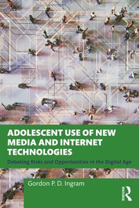 bokomslag Adolescent Use of New Media and Internet Technologies