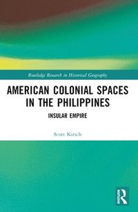 bokomslag American Colonial Spaces in the Philippines