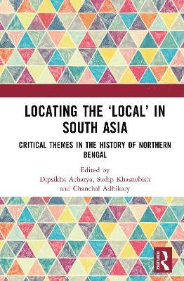 Locating the Local in South Asia 1