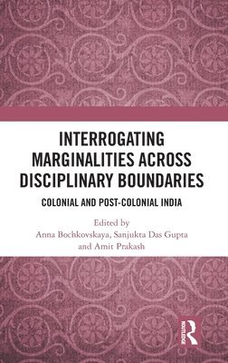 Interrogating Marginalities across Disciplinary Boundaries 1