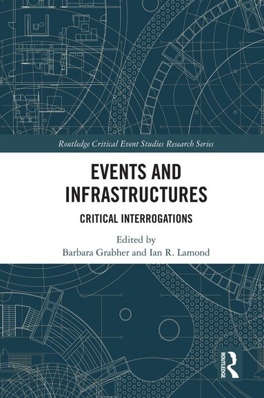 Barbara Grabher, Ian R. Lamond - Events and Infrastructures, Inbunden