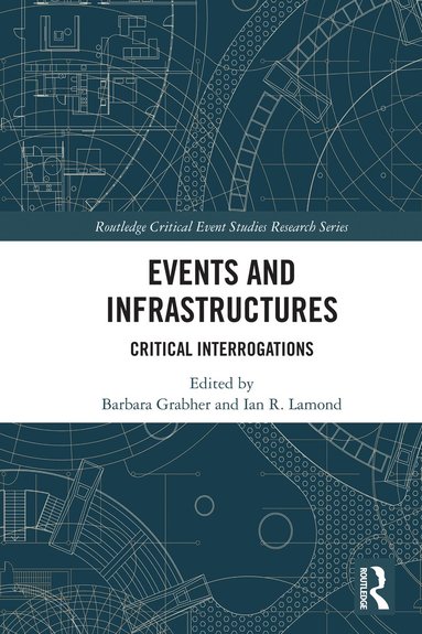 Barbara Grabher, Ian R. Lamond - Events and Infrastructures, Häftad