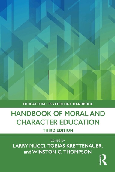 Larry Nucci, Tobias Krettenauer, Winston C. Thompson - Handbook of Moral and Character Education, Häftad