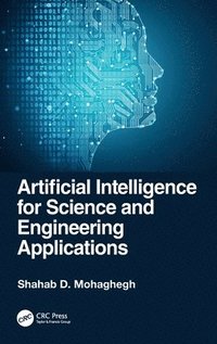 bokomslag Artificial Intelligence for Science and Engineering Applications