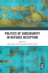 bokomslag Politics of Subsidiarity in Refugee Reception
