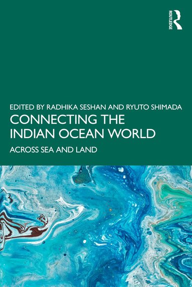 Radhika Seshan, Ryuto Shimada - Connecting the Indian Ocean World, Häftad