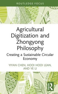 bokomslag Agricultural Digitization and Zhongyong Philosophy