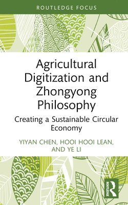 bokomslag Agricultural Digitization and Zhongyong Philosophy