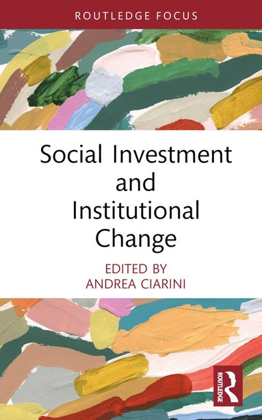Andrea Ciarini - Social Investment and Institutional Change, Inbunden
