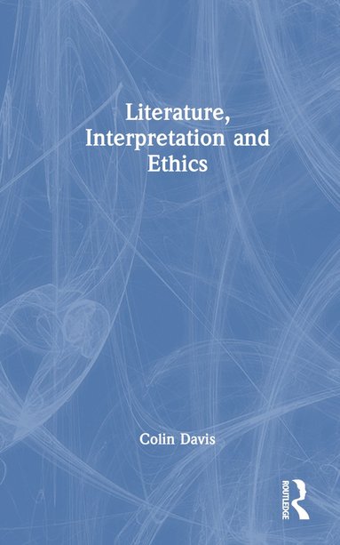 bokomslag Literature, Interpretation and Ethics