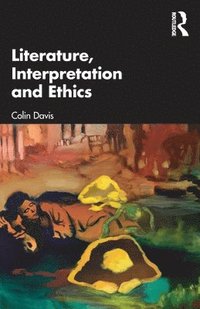 bokomslag Literature, Interpretation and Ethics