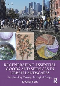 bokomslag Regenerating Essential Goods and Services in Urban Landscapes