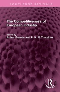 bokomslag The Competitiveness of European Industry