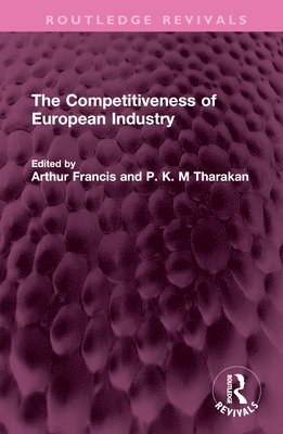 The Competitiveness of European Industry 1