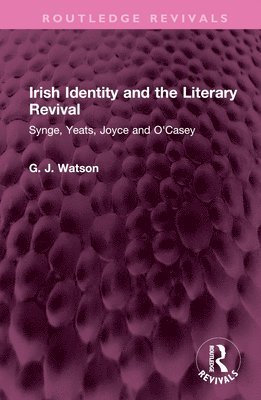 George Watson - Irish Identity and the Literary Revival, Inbunden