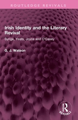 George Watson - Irish Identity and the Literary Revival, Häftad