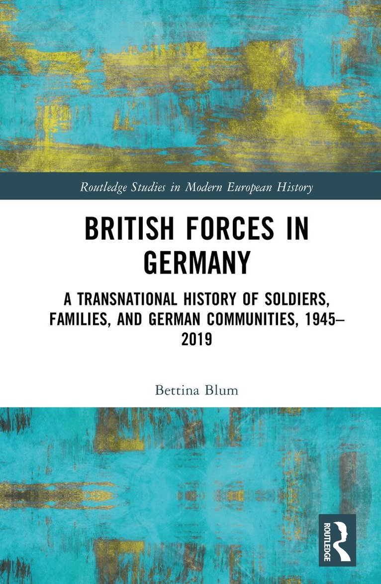 Bettina Blum - British Forces in Germany, Inbunden