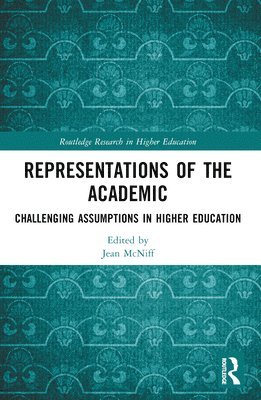 Jean McNiff, UK) McNiff, Jean (York St John University, Jean Mcniff - Representations of the Academic, Häftad