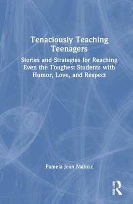 Tenaciously Teaching Teenagers 1