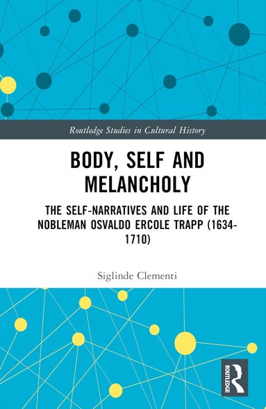 Siglinde Clementi - Body, Self and Melancholy, Inbunden