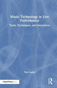 bokomslag Music Technology in Live Performance