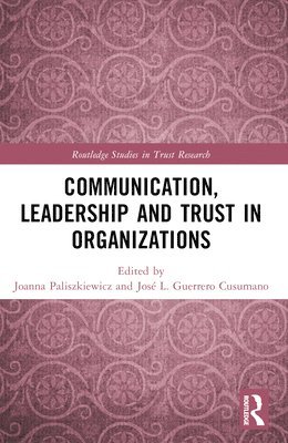 Communication, Leadership and Trust in Organizations