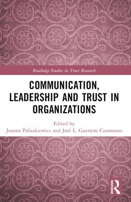 Communication, Leadership and Trust in Organizations 1