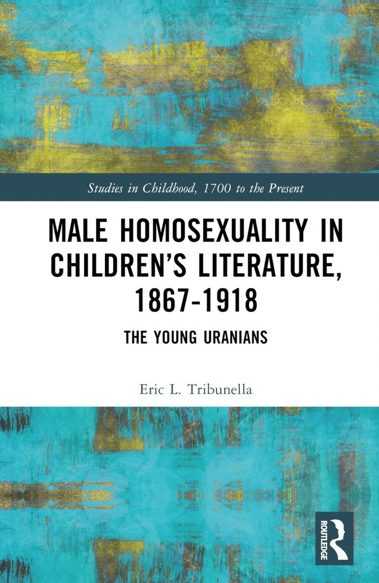 Male Homosexuality in Children’s Literature, 1867–1918