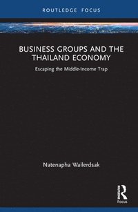 bokomslag Business Groups and the Thailand Economy