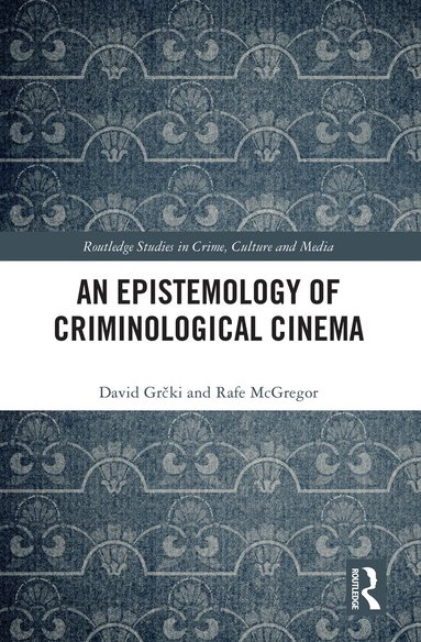 David Grčki, Rafe McGregor - Epistemology of Criminological Cinema, Inbunden
