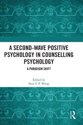 A Second-Wave Positive Psychology in Counselling Psychology 1