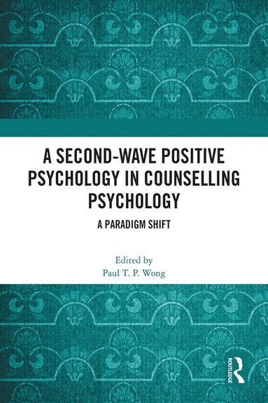 bokomslag Second-Wave Positive Psychology in Counselling Psychology