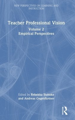 Rebekka Stahnke, Andreas Gegenfurtner - Teacher Professional Vision: Empirical Perspectives, Inbunden